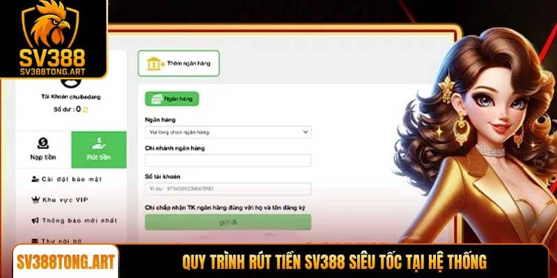 Quy trình Rút tiền SV388 siêu tốc tại hệ thống