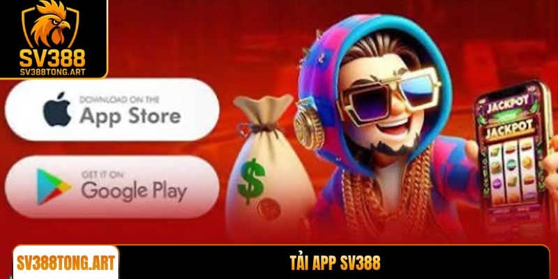 Tải app SV388 phiên bản mới nhất trải nghiệm mượt mà nhất